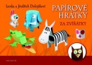 Papírové hrátky Za zvířátky (Lenka Dolejšková, Jindřich Dolejškovi)