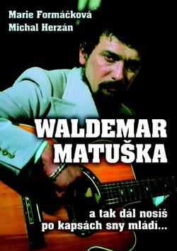 Waldemar Matuška (Marie Formáčková, Michal Herzán)