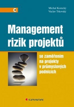 Management rizik projektů (Michal Korecký; Václav Trkovský)