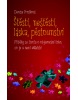 Štěstí, neštěstí, láska, pěstounství (Denisa Prošková)