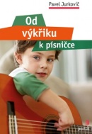 Od výkřiku k písničce (Pavel Jurkovič)