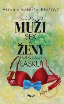 Prečo chcú muži sex a ženy potrebujú lásku (Allan Pease, Barbara Peas)