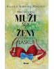 Prečo chcú muži sex a ženy potrebujú lásku (Allan Pease, Barbara Peas)