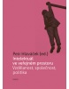 Intelektuál ve veřejném prostoru (Petr Hlaváček)
