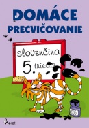 Domáce precvičovanie slovenčina 5. trieda (Viera Hrabková, Petr Šulc)