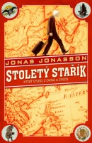 Stoletý stařík, který vylezl z okna a zmizel (Jonas Jonasson)