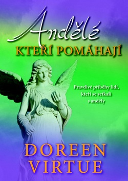 Andělé, kteří pomáhají (Doreen Virtue)