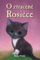 O ztracené Rosičce (Holly Webb)