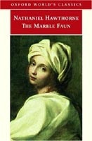 Marble Faun (Oxford World's Classics) (Hawthorne, N.)