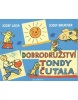 Dobrodružství Tondy Čutala (Jiří Fixl, Josef Brukner)