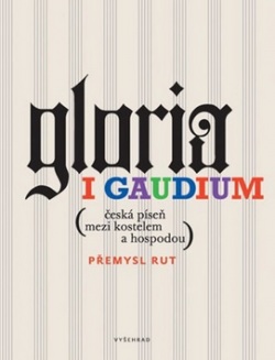 Gloria i gaudium (Přemysl Rut)