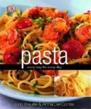 Pasta: Every Way for Every Day (Anna del Conte, Eric Treuillé)