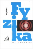 Fyzika pro gymnázia Optika (Oldřich Lepil)