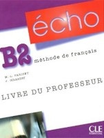 Écho B2 Livre de professeur (Jacky Girardet)