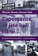 Zapomeňte, že jste byli lidmi (Roman Cílek, Miloslav Moulis)