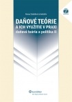Daňové teórie a ich využitie v praxi - daňová teória a politika II (Alena Zubaľová, kolektív)