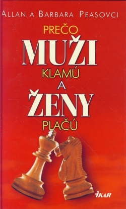 Prečo muži klamú a ženy plačú (Allan Pease, Barbara Peas)
