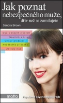 Jak poznat nebezpečného muže, dřív než se zamilujete (Sandra Brown)
