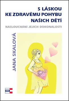 S láskou ke zdravému pohybu našich dětí (Jana Skálová)