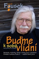 Buďme k sobě vlídní (Josef Fousek)
