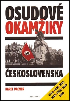 Osudové okamžiky Československa (Karel Pacner)