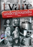 Tváře undergroundu + CD (František Stárek Čuňas, Ivana Denčevová, Ivana Denčevová, Michal Stehlík, Michal Stehlík)