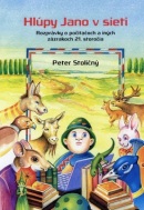 Hlúpy Jano v sieti (Peter Stoličný)