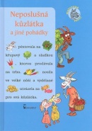 Neposlušná kůzlátka a jíné pohádky (Alena Schulz, Ivana Kocmanová)