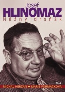 Josef Hlinomaz (Marie Formáčková, Michal Herzán)
