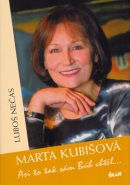 Marta Kubišová Asi to tak sám Bůh chtěl (Luboš Nečas, Dagmar Hájková)