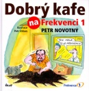 Dobrý kafe na Frekvenci 1 (Petr Novotný, Petr Urban)
