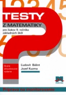Testy z matematiky pre žiakov 9. ročníka základných škôl (Jozef Kuzma, Ľudovít Bálint)