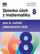 Zbierka úloh z matematiky pre 8. ročník základných škôl (Jozef Kuzma, Ľudovít Bálint)