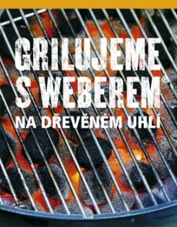 Grilujeme s Weberem na dřevěném uhlí (Jamie Purviance)