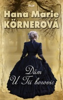 Dům U Tří borovic (Hana Marie Körnerová)