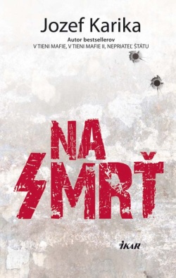 Na smrť (Jozef Karika)