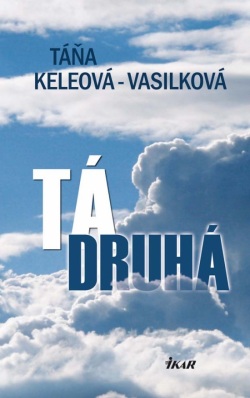 Tá druhá (Táňa Keleová-Vasilková)