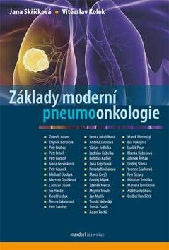 Základy moderní pneumoonkologie (Vítězslav Kolek, Jana Skřičková)