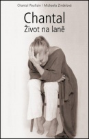 Chantal Život na laně (Michaela Zindelová, Michaela Zindelová, Chantal Poullain)