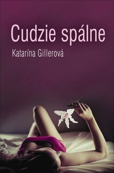 Cudzie spálne (Katarína Gillerová)