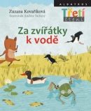 Za zvířátky k vodě (Zuzana Kovaříková)