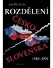 Rozdělení Československa 1989-1992 (Jan Rychlík)