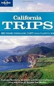 Lonely Planet California Trips (Sara Benson, Ryan Ver Berkmoes)