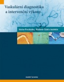 Vaskulární diagnostika a intervenční výkony (Václav Procházka, Vladimír Čížek)
