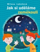 Jak si uděláme zeměkouli (Milena Lukešová)