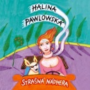 Strašná nádhera (audiokniha) (Halina Pawlowská)
