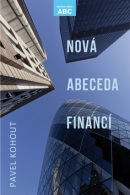 Nová abeceda financí (Pavel Kohout)