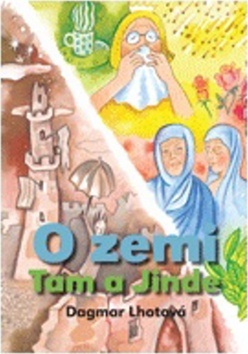 O zemi Tam a Jinde (Jiří Fixl, Dagmar Lhotová)