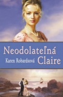 Neodolateľná Claire (Karen Robardsová)