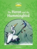 Classic Tales New Edition 3 Heron and Hummingbird (Sue Arengo, Rachel Bladon)
